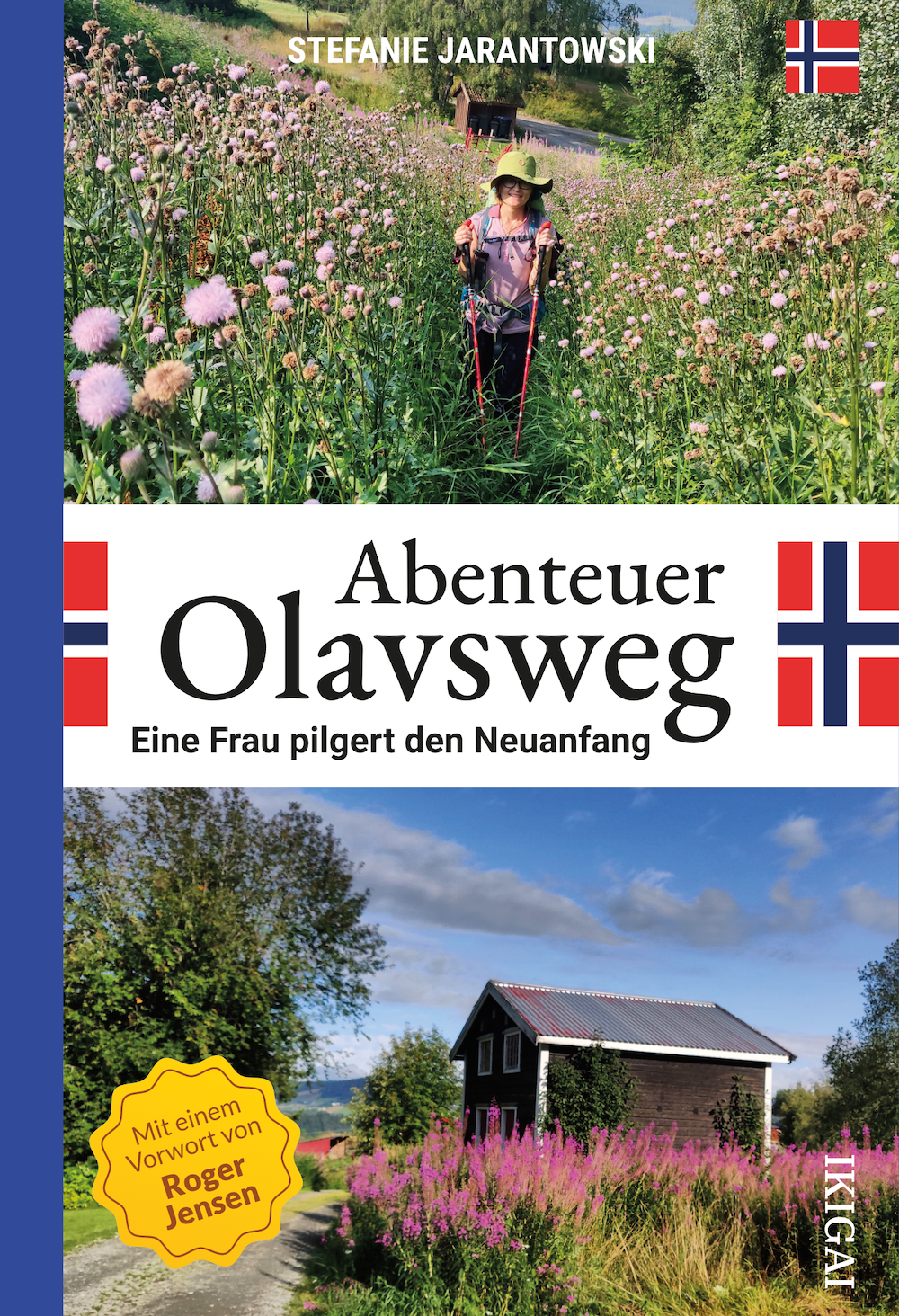 Abenteuer Olavsweg - Eine Frau pilgert den Neuanfang