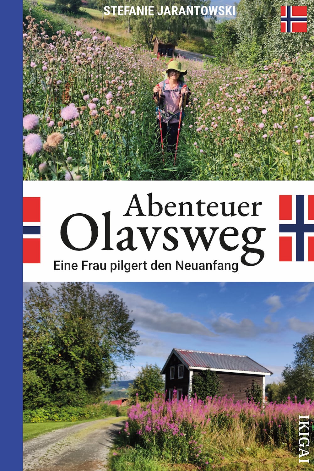 Abenteuer Olavsweg - Eine Frau pilgert den Neuanfang